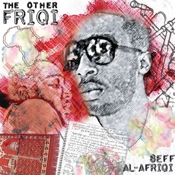 @SeffAlAfriqi – The Other Friqi [EP]