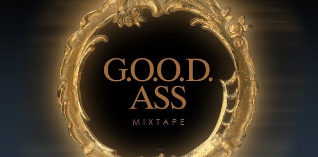 Perajok & Kanye West Presents: G.O.O.D. Ass Mixtape