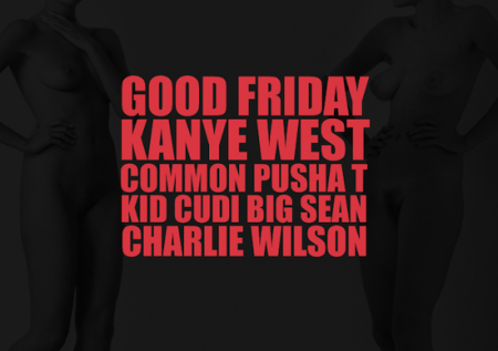 Kanye West feat. Common, Pusha T, KiD CuDi, Big Sean & Charlie Wilson – G.O.O.D. Friday