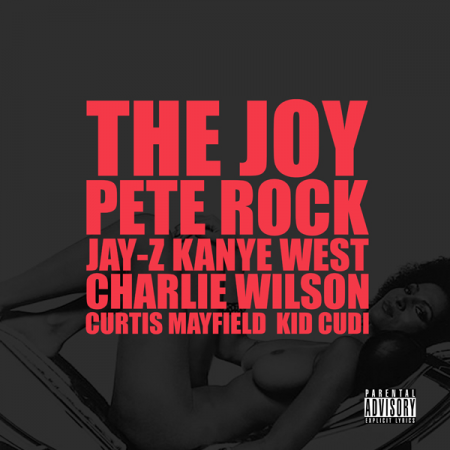 Kanye West ft. Pete Rock, Jay-Z, Charlie Wilson, Curtis Mayfield & KiD CuDi – The Joy