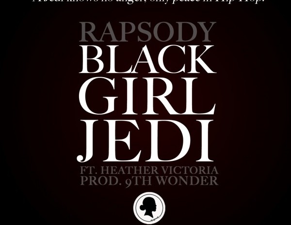Catch Up: Rapsody – Black Girl Jedi Feat Heather Victoria (Prod. 9th Wonder)