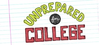 Unprepared For College? You’re Not Alone
