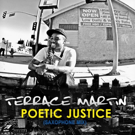 Terrace Martin (@TerraceMartin) – Poetic Justice [Saxophone Mix]