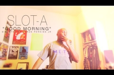 Slot-A (@IAmSlotA) – Good Morning [Music Video] Shot By: @APJFILMS