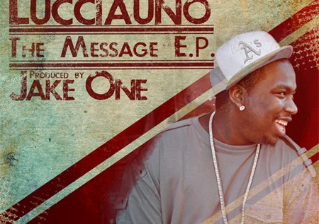 Fatal Lucciauno & Jake One – The Message (EP)