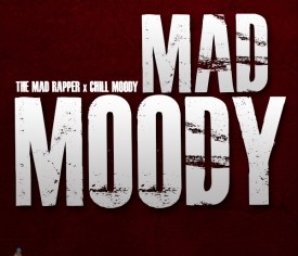 The Mad Rapper (@DDotAngelettie) x Chill Moody (@ChillMoody) – Mad Moody