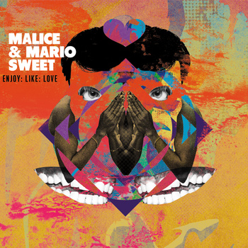 Malice & Mario Sweet – Enjoy:Like:Love [Album]