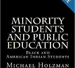 Minority Students and Public Education: Black and American Indian Students and Public Education (Volume 1) [E-Book]