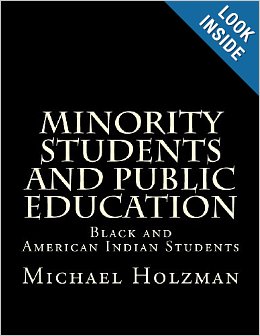 Minority Students and Public Education: Black and American Indian Students and Public Education (Volume 1) [E-Book]