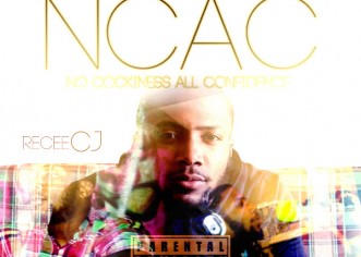 Recee CJ (@ReceeCJ) – No Cockiness All Confidence (NCAC) [Mixtape]