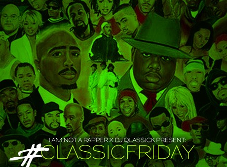 @DJQlassick x @IAmNotARapper58 Present: #ClassicFriday Vol 34 – #QlassickIntros