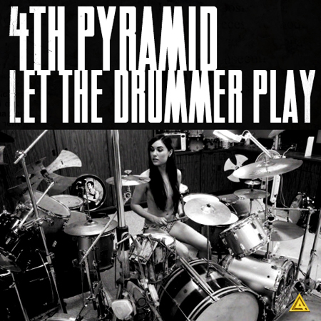 @4thPyramid – Let The Drummer Play