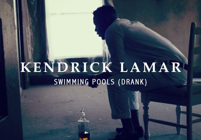 Kendrick Lamar (@KendrickLamar) – Swimming Pools (Drank)