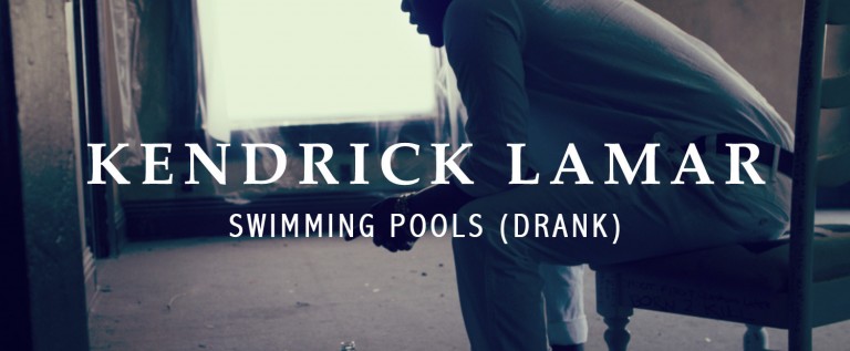 Kendrick Lamar (@KendrickLamar) – Swimming Pools (Drank)