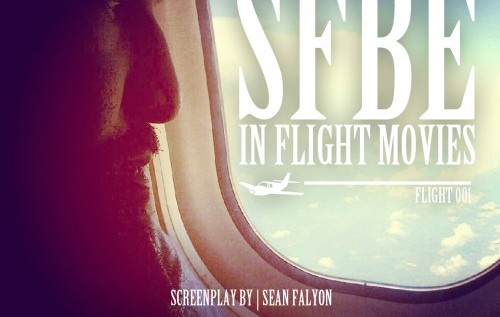Sean Falyon (@SeanFalyon) – #SFBE – In Flight Movies 001