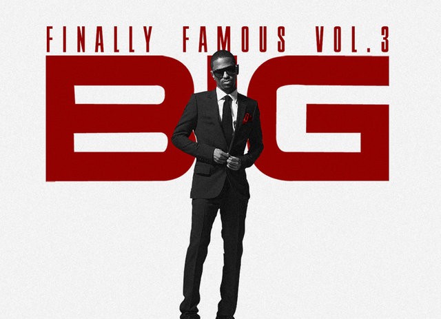 @Big_Sean – Finally Famous Vol 3: BIG (Mixtape w/No DJ)
