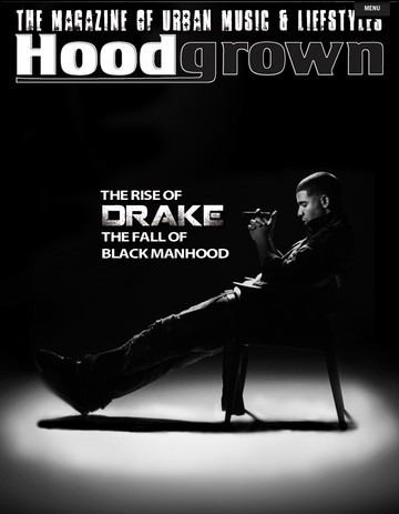 The Rise Of Drake: The Fall Of Black Manhood