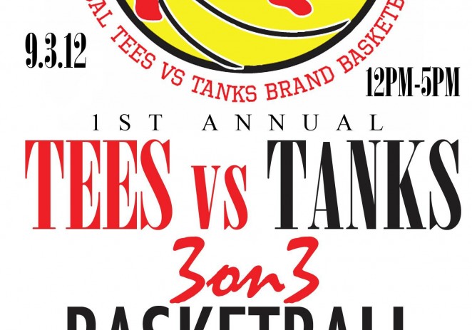 [EVENT]  K.R.T. (@Curran_J) 1st Annual Tees Vs Tanks 3on3 Basketball Tournament 9.7.12