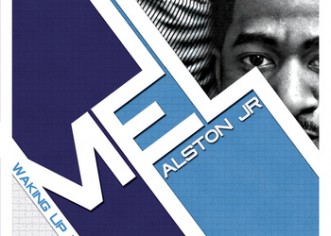 Mel Alston Jr (@MelAlstonJr) – Waking Up Vol #1 [Mixtape]