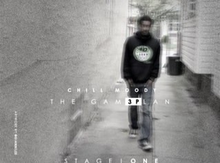Chill Moody – The Gam3Plan Stage ONE Feat Dilemma (3P/EP)