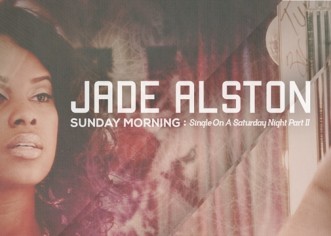 Jade Alston (@JadeAlston) – Sunday Morning: Single on A Saturday Night Pt. 2 [EP]